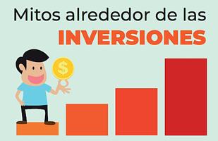 Mitos alrededor de las inversiones